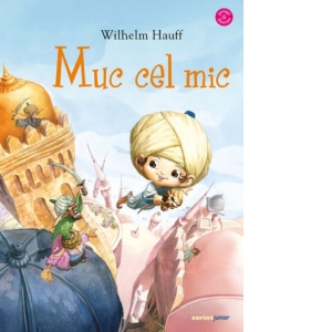 Carte Muc cel mic Autori Wilhelm Hauff