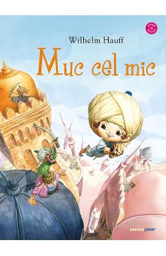 Carte Muc cel mic - Wilhelm Hauff editura Wilhelm Hauff
