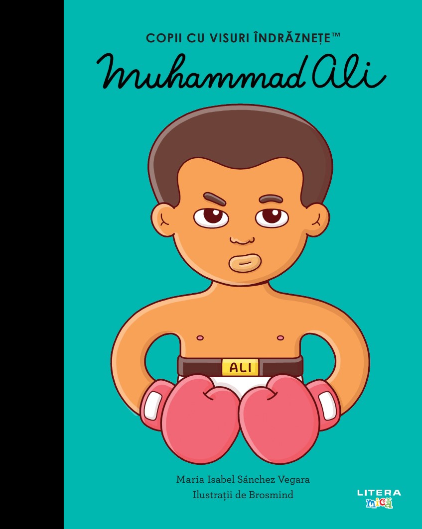Carte Muhammad Ali. Volumul 52. Copii cu visuri indraznete editura Litera