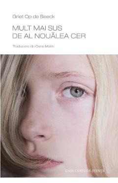 Carte Mult mai sus de al noualea cer - Griet Op de Beeck editura Griet Op De Beeck