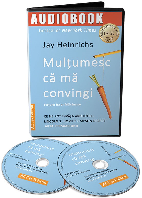 Carte Multumesc ca ma convingi autor Jay Heinrichs editura Jay Heinrichs