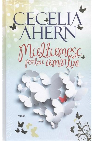 Carte Multumesc pentru amintiri autor Cecelia Ahern editura ALL