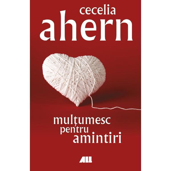 Carte Multumesc pentru amintiri - Cecelia Ahern