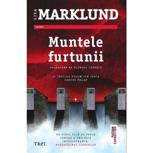 Carte Muntele furtunii. Seria Cercul polar Vol.3 - Liza Marklund