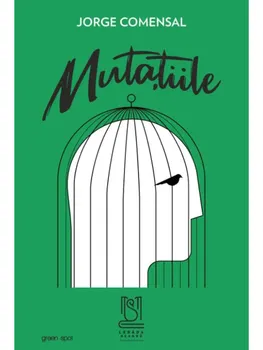 Carte Mutatiile/Jorge Comensal editura Lebada Neagra