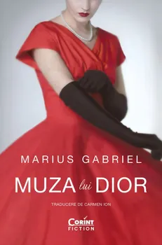 Carte Muza lui Dior/Marius Gabriel editura Corint