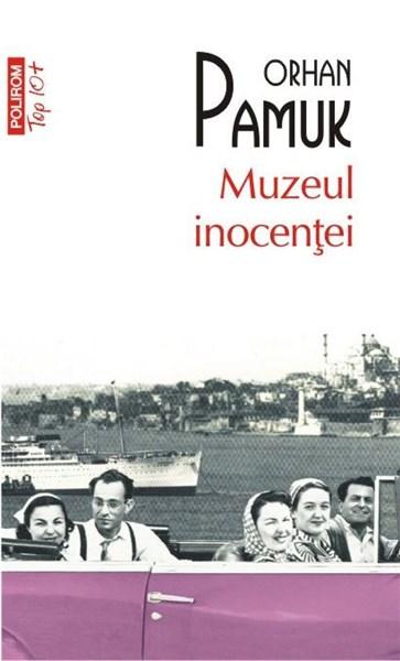 Carte Muzeul inocentei autor Orhan Pamuk editura Polirom