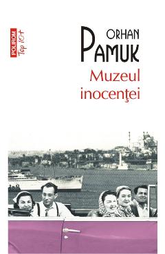 Carte Muzeul inocentei - Orhan Pamuk editura Orhan Pamuk