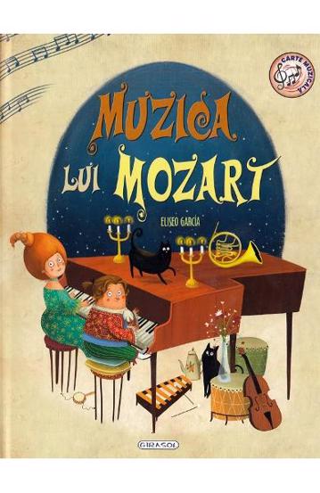 Carte Muzica lui Mozart editura Girasol