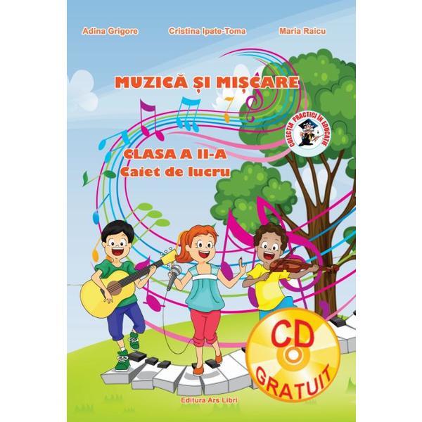 Carte Muzica si miscare - Clasa 2 - Caiet de lucru - Adina Grigore