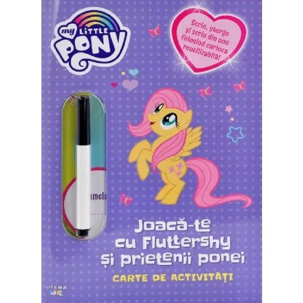 Carte My Little Pony: Joaca-te cu Fluttershy si prietenii ponei. Carte de activitati