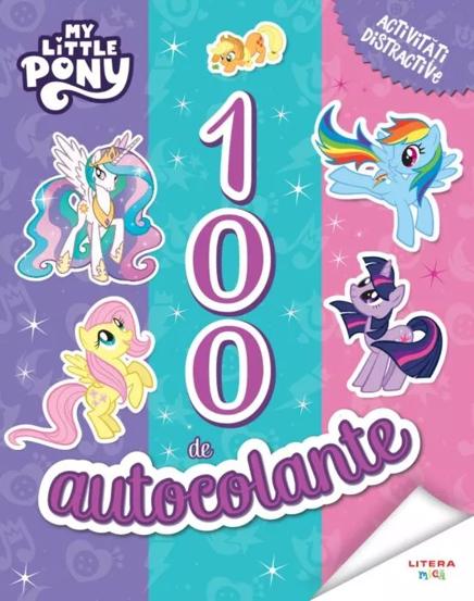 Carte My Little Pony. 100 de autocolante. Activitati distractive editura Litera