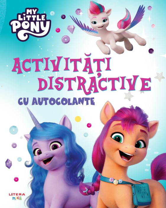 Carte My Little Pony. Activitati distractive cu autocolante editura Litera