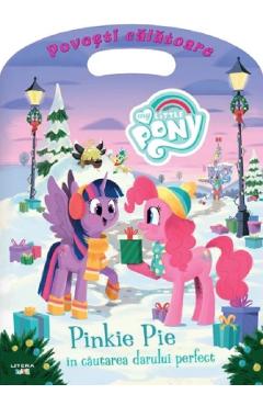 Carte My Little Pony. Pinkie Pie in cautarea darului perfect. Povesti calatoare editura Autor Anonim