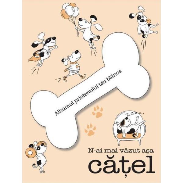 Carte N-ai mai vazut asa catel. Albumul prietenului tau blanos