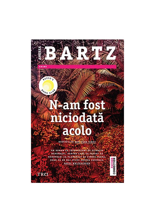 Carte N-am fost niciodata acolo editura Trei