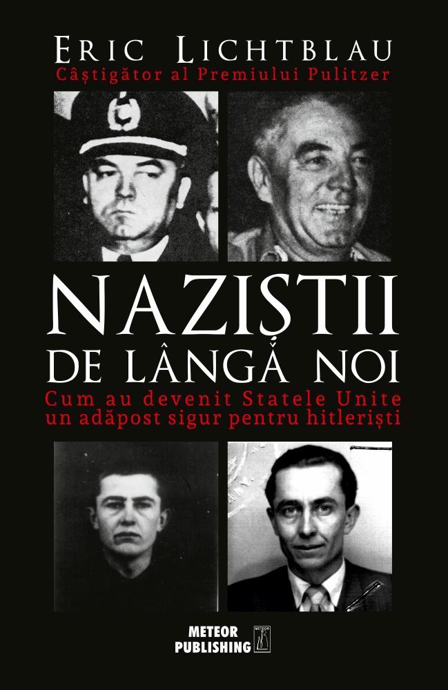 Carte NAZISTII DE LANGA NOI editura Meteor Press