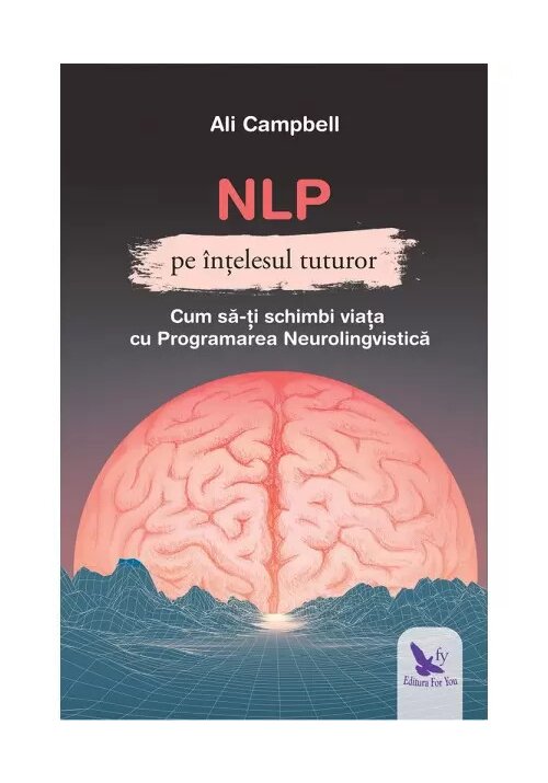 Carte NLP pe intelesul tuturor editura For You