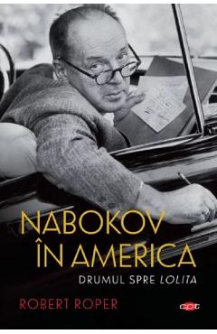 Carte Nabokov in America - Robert Roper editura Robert Roper