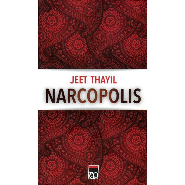 Carte Narcopolis - Jeet Thayil