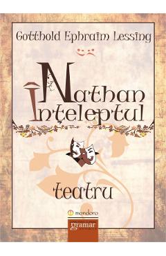 Carte Nathan inteleptul - Gotthold Ephraim Lessing editura Gotthold Ephraim Lessing