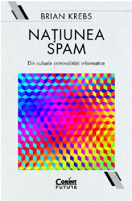 Carte Natiunea Spam autor Brian Krebs editura Corint