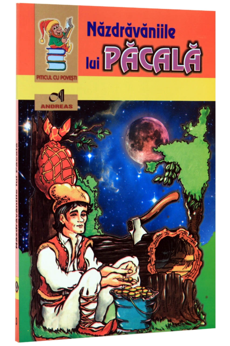 Carte Nazdravaniile lui Pacala autor Iosif Nadejde editura Andreas