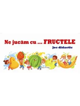Carte Ne jucam cu... fructele. Joc didactic/*** editura Erc Press