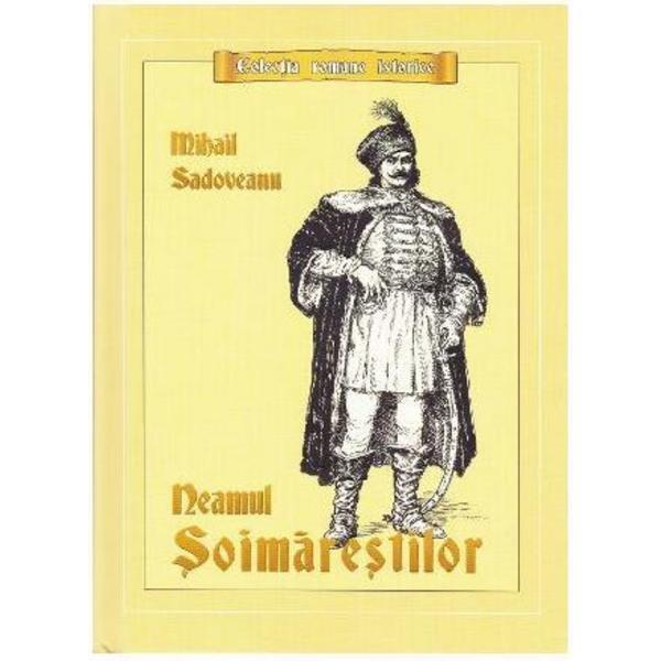 Carte Neamul Soimarestilor - Mihail Sadoveanu