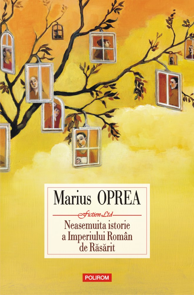 Carte Neasemuita istorie a Imperiului Roman de Rasarit autor Marius Oprea editura Polirom