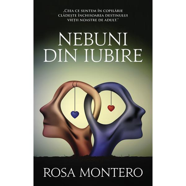 Carte Nebuni din iubire - Rosa Montero