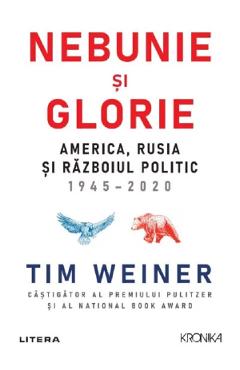 Carte Nebunie si glorie - Tim Weiner editura Tim Weiner