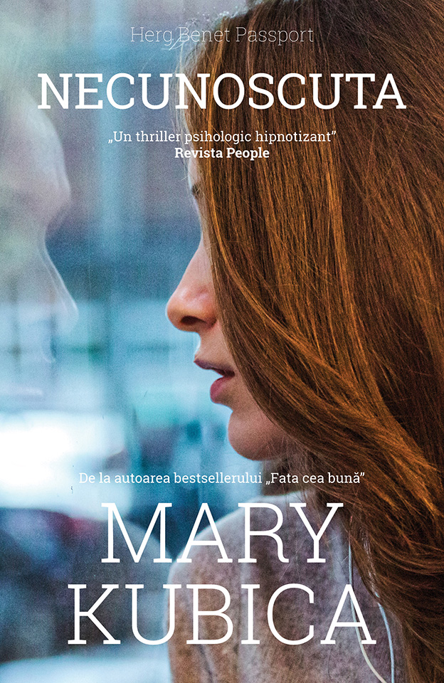 Carte Necunoscuta autor Mary Kubica editura Herg Benet