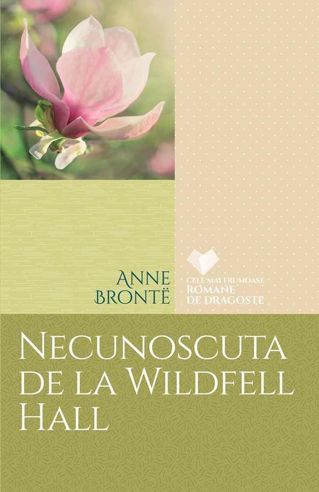 Carte Necunoscuta de la Wildfell Hall editura Litera