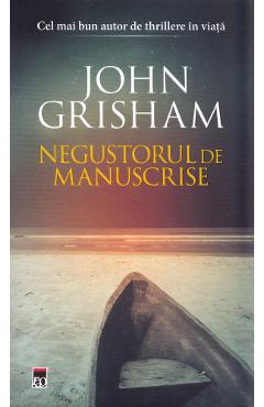 Carte Negustorul de manuscrise - John Grisham editura John Grisham