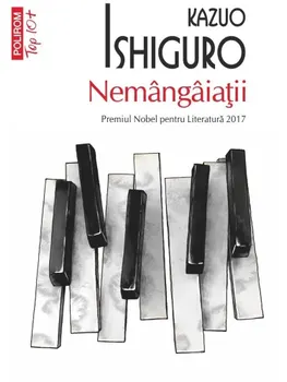 Carte Nemangaiatii (Top 10+)/Kazuo Ishiguro editura Polirom