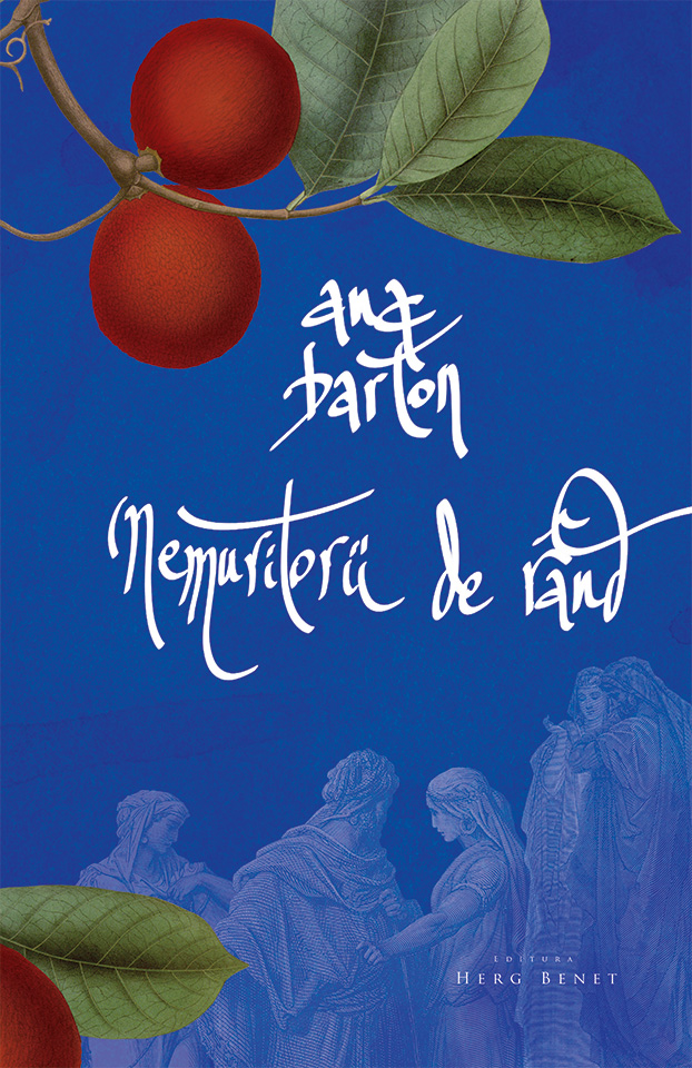 Carte Nemuritorii de rand autor Ana Barton editura Herg Benet