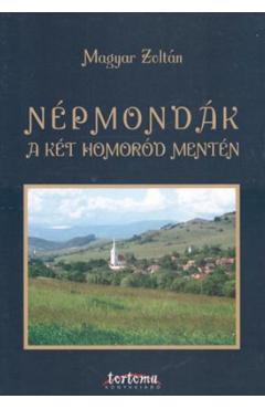 Carte Nepmondak a ket Homorod menten - Magyar Zoltan editura Magyar Zoltan
