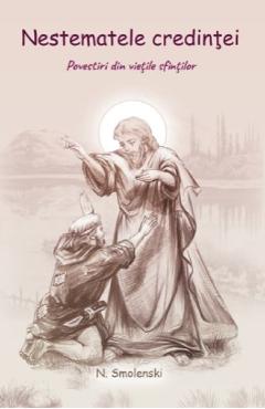 Carte Nestematele credintei - N. Smolenski editura N. Smolenski