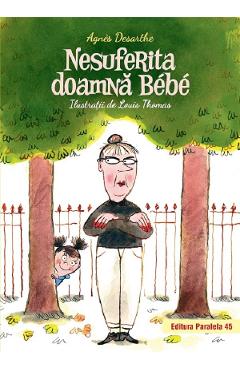 Carte Nesuferita doamna Bebe - Agnes Desarthe