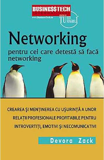 Carte Networking Pentru Cei Care Detesta Networking editura Business Tech