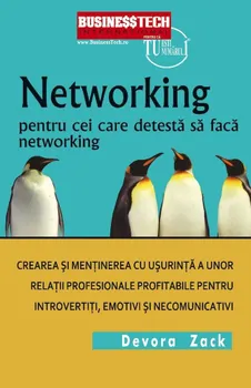 Carte Networking pentru cei care detesta sa faca networking/Devora Zack editura Business Tech