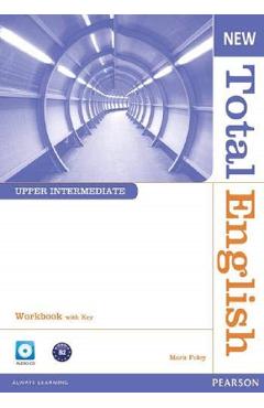 Carte New Total English Upper Intermediate Workbook with Key - Mark Foley editura Mark Foley