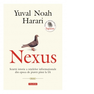Carte Nexus. Scurta istorie a retelelor informationale din epoca de piatra pana la IA Autori Ioana Aneci