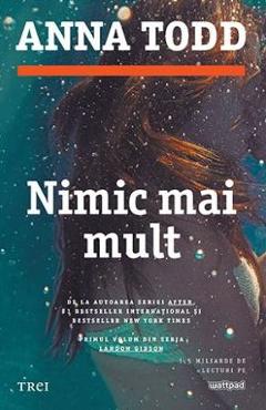 Carte Nimic mai mult - Anna Todd editura Anna Todd