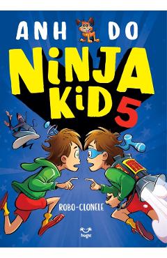 Carte Ninja Kid 5 - Anh Do editura Anh Do