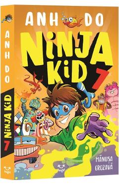 Carte Ninja Kid 7 - Anh Do editura Anh Do