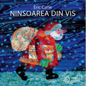 Carte Ninsoarea din vis Autor Eric Carle