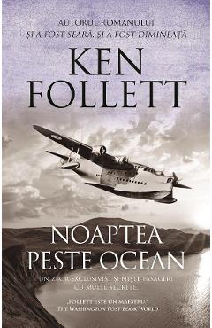 Carte Noaptea peste ocean - Ken Follett editura Ken Follett