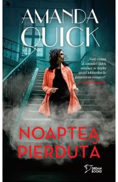 Carte Noaptea pierduta - Amanda Quick editura Amanda Quick